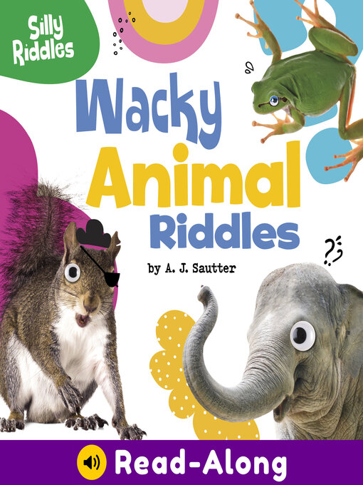 Title details for Wacky Animal Riddles by A. J. Sautter - Available
